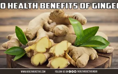 10 Health Benefits of Ginger