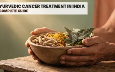 Ayurvedic Cancer Treatment in India: A Complete Guide