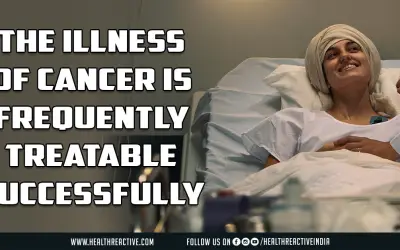 The illness of cancer is frequently treatable successfully