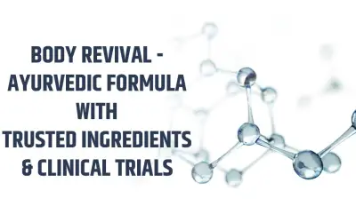 Body Revival – Ayurvedic Formula with Trusted Ingredients & Clinical Trials